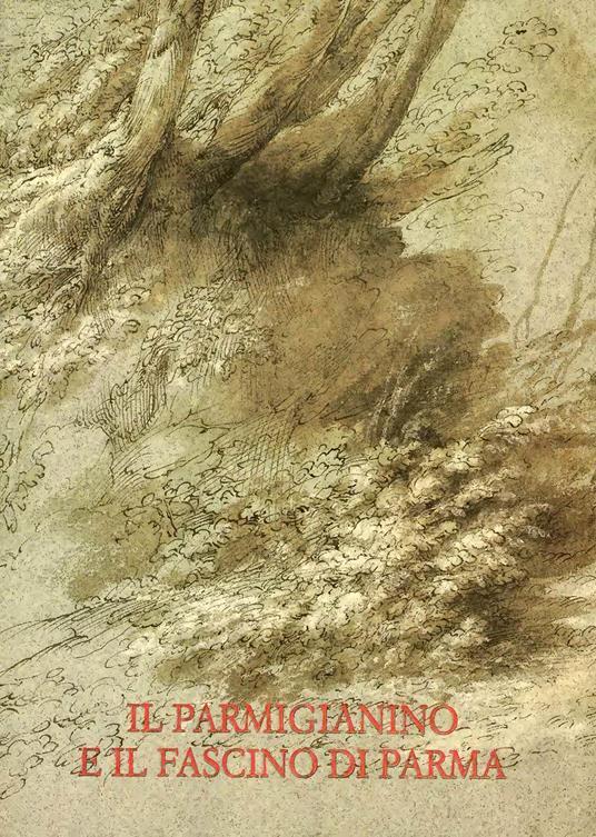 Il Parmigianino e il fascino di Parma - copertina