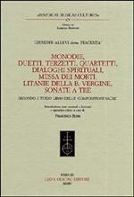 Monodie, duetti, terzetti, quartetti, dialoghi spirituali, messa dei morti, litanie della Beata Vergine, sonate a tre...