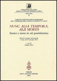 Nunc alia tempora, alii mores. Storici e storia in età postridentina. Atti del Convegno internazionale (Torino, 24-27 settembre 2003) - copertina