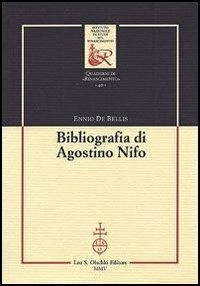 Bibliografia di Agostino Nifo - Ennio De Bellis - copertina
