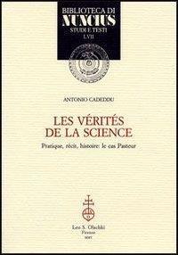 Les vérités de la science. Pratique, récit, histoire: le cas Pasteur - Antonio Cadeddu - 3