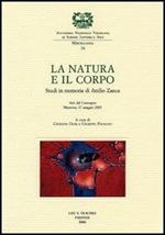 La natura e il corpo. Studi in memoria di Attilio Zanca. Atti del Convegno (Mantova, 17 maggio 2003)