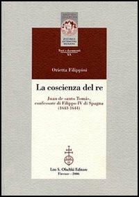 La coscienza del re. Juan de santo Tomás, confessore di Filippo IV di Spagna - Orietta Filippini - 3