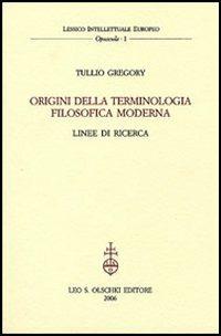 Origini della terminologia filosofica moderna. Linee di ricerca - Tullio Gregory - 3