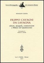 Filippo Cavagni da Lavagna. Editore, tipografo, commerciante a Milano nel Quattrocento