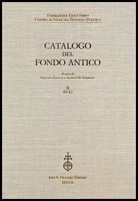 Fondazione Luigi Firpo. Centro di studi sul pensiero politico. Catalogo del fondo antico. Vol. 2: D-L - copertina