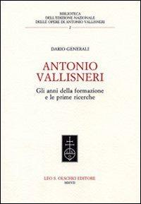Antonio Vallisneri. Gli anni della formazione e le prime ricerche - Dario Generali - copertina