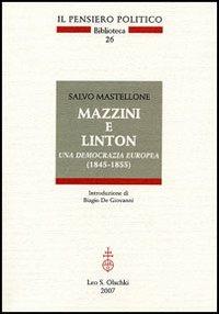 Mazzini e Linton. Una democrazia europea (1845-1855) - Salvo Mastellone - copertina