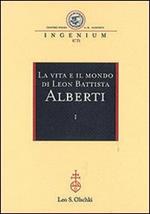 La vita e il mondo di Leon Battista Alberti. Atti del Convegno internazionale (Genova, 19-21 febbraio 2004)