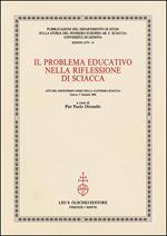 Il problema educativo nella riflessione di Sciacca. Atti del 12° corso della «Cattedra Sciacca» (Genova, 1 dicembre 2006)