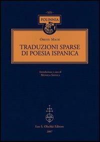 Traduzioni sparse di poesia ispanica. Testo spagnolo a fronte - Oreste Macrì - copertina