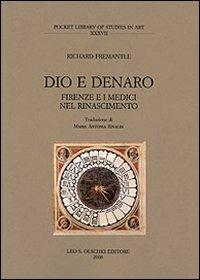 Dio e denaro. Firenze e i Medici nel Rinascimento - Richard Fremantle - copertina