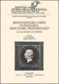 Bonaventura Corti. Naturalista, educatore, meteorologo. Il suo tempo e il nostro - 3