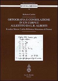 Ortografia e consolazione in un corpus allestito da L. B. Alberti - Roberto Cardini - 4