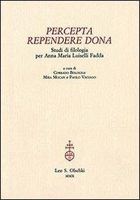 Percepta rependere dona. Studi di filologia per Anna Maria Luiselli Fadda - copertina