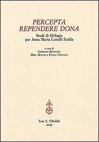 Percepta rependere dona. Studi di filologia per Anna Maria Luiselli Fadda - copertina