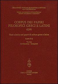 Corpus dei papiri filosofici greci e latini. Testi e lessico nei papiri di cultura greca e latina. Vol. 4/2: Galenus-Isocrates - copertina