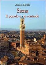 Siena. Il popolo e le contrade (XVI-XX secolo)