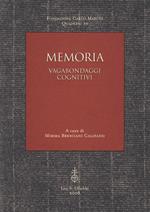 Memoria. Vagabondaggi cognitivi