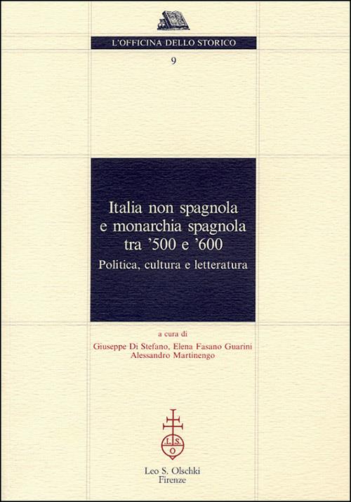 Italia non spagnola e monarchia spagnola tra '500 e '600. Politica, cultura e letteratura - copertina