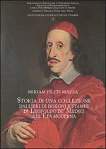 Storia di una collezione: dai libri di disegni e stampe di Leopoldo de' Medici all'Età moderna