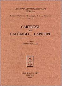 Carteggi con Cacciago... Capilupi - Lodovico Antonio Muratori - copertina