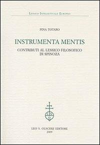 Instrumenta mentis. Contributi al lessico filosofico di Spinoza - Pina Totaro - copertina