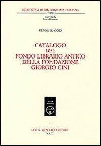 Catalogo del fondo librario antico della Fondazione Giorgio Cini - Dennis E. Rhodes - copertina