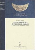 Linear Perspective in the Age of Galileo. Ludovico Cigoli's Prospettiva pratica