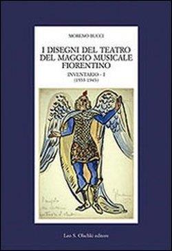 I disegni del Teatro del Maggio musicale fiorentino. Inventario. Vol. 1: 1933-1943 - Moreno Bucci - 3