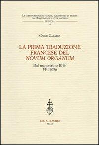 La prima traduzione francese del «Novum Organum» dal manoscritto BNF FF 1906 - Carlo Carabba - copertina