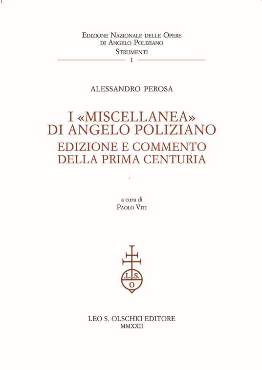 I «Miscellanea» di Angelo Poliziano. Edizione e commento della Prima Centuria - Alessandro Perosa - copertina