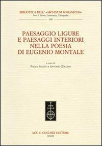 Paesaggio ligure e paesaggi interiori nella poesia di Eugenio Montale. Atti del Convegno internazionale (Monterosso, 11-13 dicembre 2009) - copertina