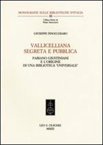 Vallicelliana segreta e pubblica. Fabiano Giustiniani e l'origine di una biblioteca «universale»