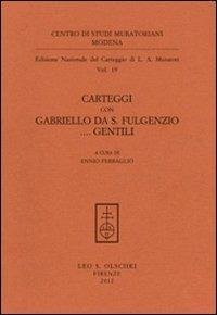 Carteggi con Gabriello da S. Fulgenzio... Gentili - Lodovico Antonio Muratori - copertina