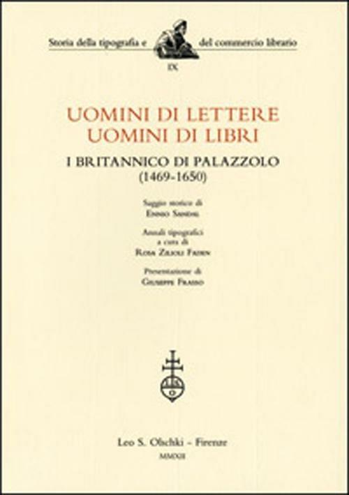 Uomini di lettere, uomini di libri. I Britannico di Palazzolo (1469-1650) - Ennio Sandal,Rosa Zilioli Faden - copertina