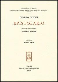 Epistolario. Vol. 21: Addenda e indici generali - Camillo Cavour - copertina