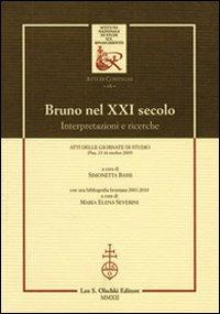 Bruno nel XXI secolo. Interpretazioni e ricerche. Atti delle giornate di studio (Pisa, 15-16 ottobre 2009). Con una bibliografia bruniana 2001-2010 - copertina