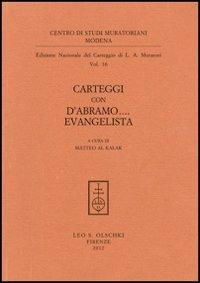 Carteggi con D'Abramo... Evangelista - Lodovico Antonio Muratori - copertina