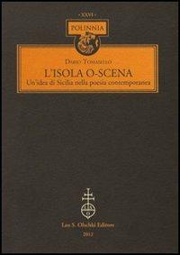 L'isola o-scena. Un'idea di Sicilia nella poesia contemporanea - Dario Tomasello - copertina