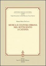 Musica e cultura urbana nel Settecento a Catania