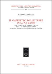 Il gabinetto delle terre di Luigi Lanzi. Vasi, terrecotte, lucerne e vetri dalla Galleria degli Uffici al Museo archeologico nazionale di Firenze - M. Grazia Marzi - copertina