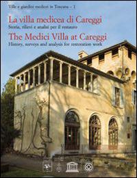 La villa medicea di Careggi. Storia, rilievi e analisi per il restauro. Ediz. italiana e inglese - copertina