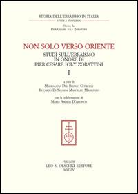 Non solo verso Oriente. Studi sull'ebraismo in onore di Pier Cesare Ioly Zorattini - copertina