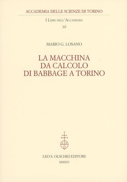 La macchina da calcolo di Babbage a Torino - Mario G. Losano - copertina