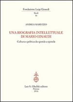 Una biografia intellettuale di Mario Einaudi. Cultura e politica da sponda a sponda
