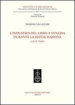 L'industria del libro a Venezia durante la Restaurazione (1815-1848)