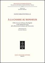 À la chasse au bonheur. I libri ritrovati di Renzo Bonfiglioli e altri episodi di storia del collezionismo italiano del Novecento