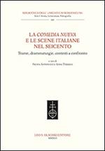 La Comedia Nueva e le scene italiane nel Seicento. Trame, drammaturgie, contesti a confronto