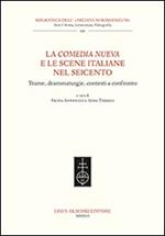 La Comedia Nueva e le scene italiane nel Seicento. Trame, drammaturgie, contesti a confronto